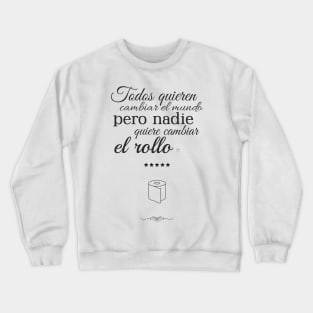 to Change the Roll in spanish Crewneck Sweatshirt